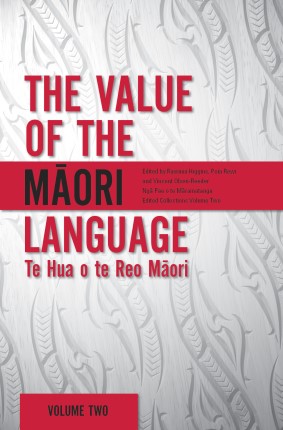 The Value of the Māori Language: Te Hua o te Reo Māori—Rawinia Higgins ...